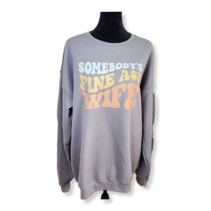 NWOT Somebody's Fine A$$ Wife Heather Gray Jerzees Sweatshirt Sz L